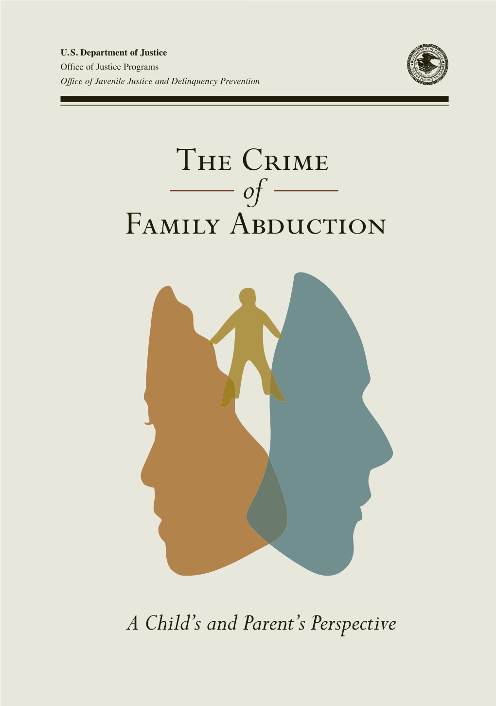 The Crime of Family Abduction: a Child's and Parent's Perspective