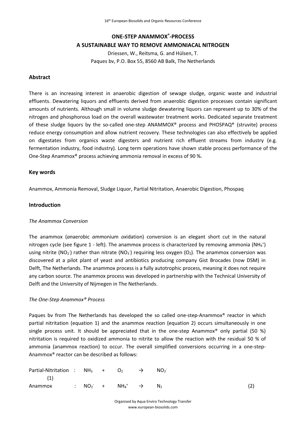 ONE-STEP ANAMMOX®-PROCESS a SUSTAINABLE WAY to REMOVE AMMONIACAL NITROGEN Driessen, W., Reitsma, G