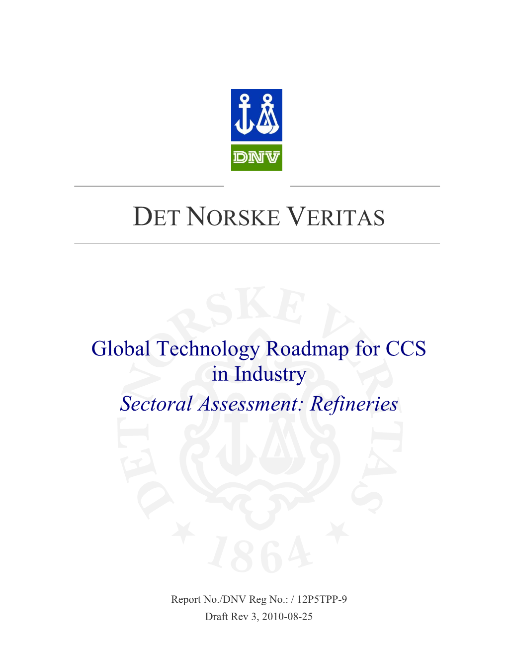 Global Technology Roadmap for CCS in Industry Sectoral Assessment: Refineries