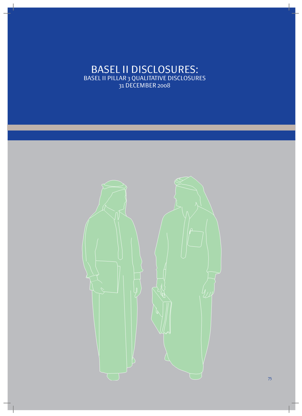 Basel Ii Disclosures: Basel Ii Pillar 3 Qualitative Disclosures 31 December 2008
