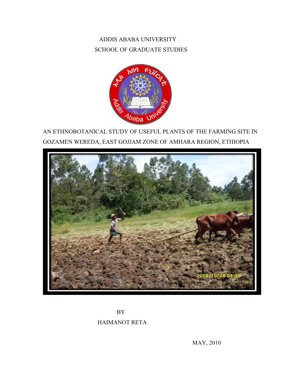 Addis Ababa University School of Graduate Studies an Ethnobotanical Study of Useful Plants of the Farming Site in Gozamen Wereda