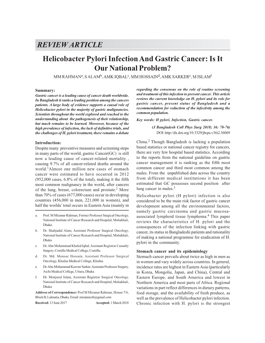 REVIEW ARTICLE Helicobacter Pylori Infection and Gastric Cancer: Is It Our National Problem? MM Rahmana, S Alamb, AMK Iqbalc, MM Hossaind, AMK Sarkere, M Islamf