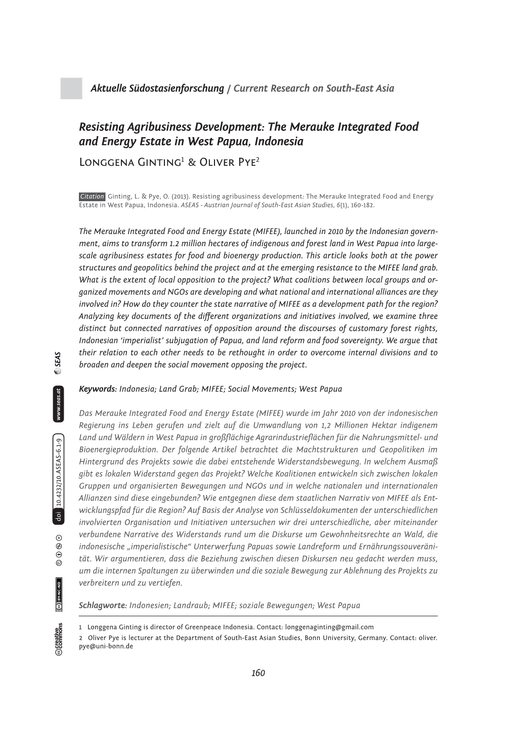 The Merauke Integrated Food and Energy Estate in West Papua, Indonesia Longgena Ginting1 & Oliver Pye2