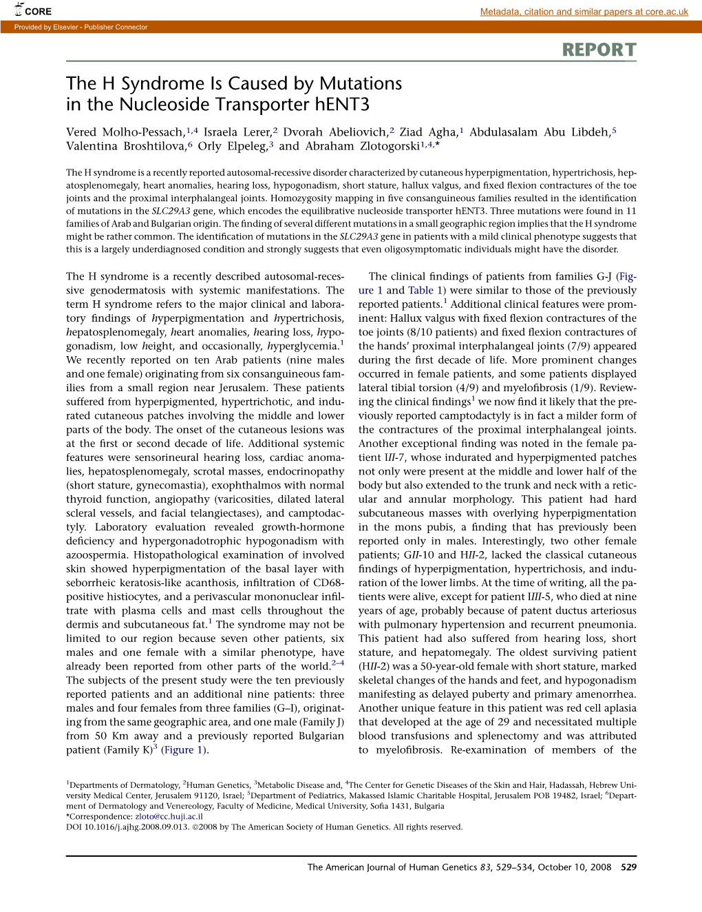 REPORT the H Syndrome Is Caused by Mutations in the Nucleoside Transporter Hent3