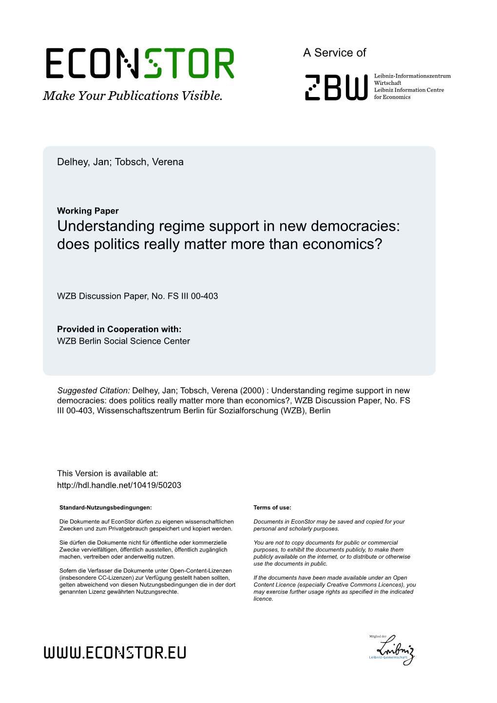 Understanding Regime Support in New Democracies. Does Politics Really