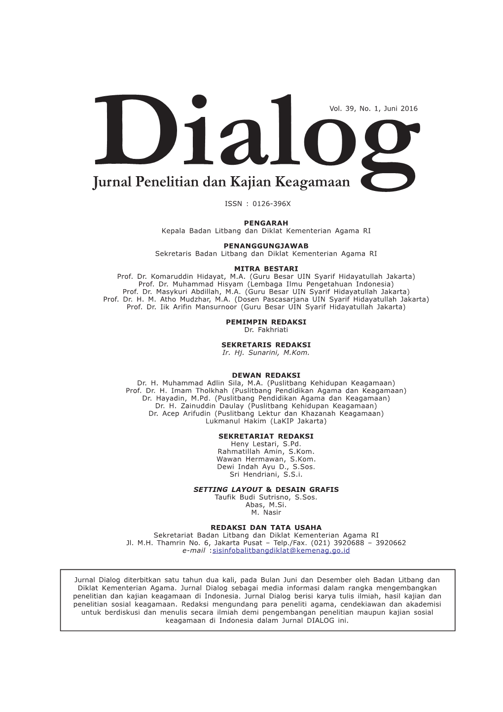 Dialog Vol. 39, No. 1, Juni 2016 ISSN : 0126-396X PENGARAH Kepala Badan Litbang Dan Diklat Kementerian Agama RI PENANGGUNGJAWAB