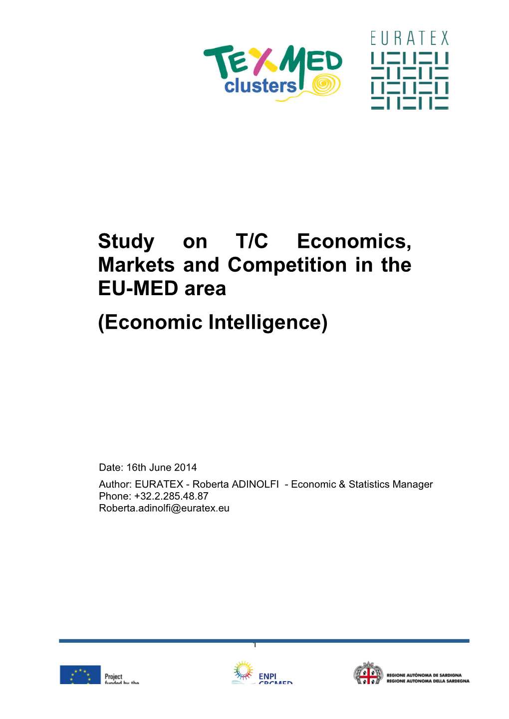 Study on T/C Economics, Markets and Competition in the EU-MED Area (Economic Intelligence)