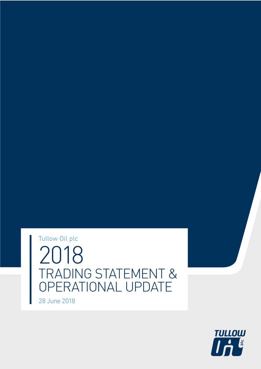 Tullow Oil June 2018 Trading Statement and Operational Update