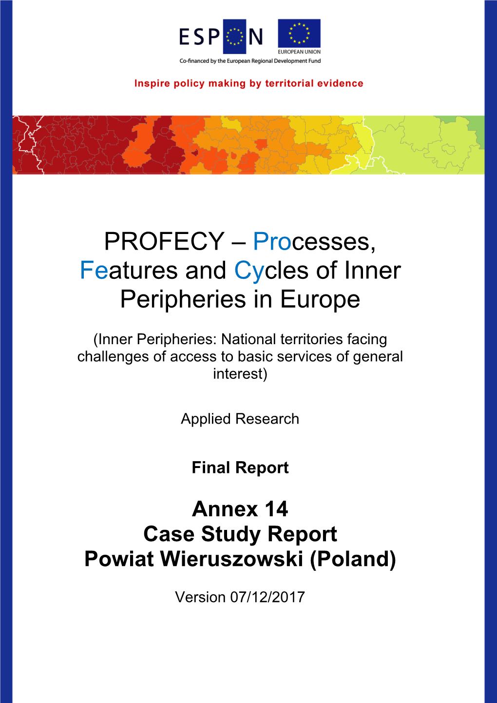 ESPON PROFECY Annex 14. Case Study Report Powiat Wieruszowski