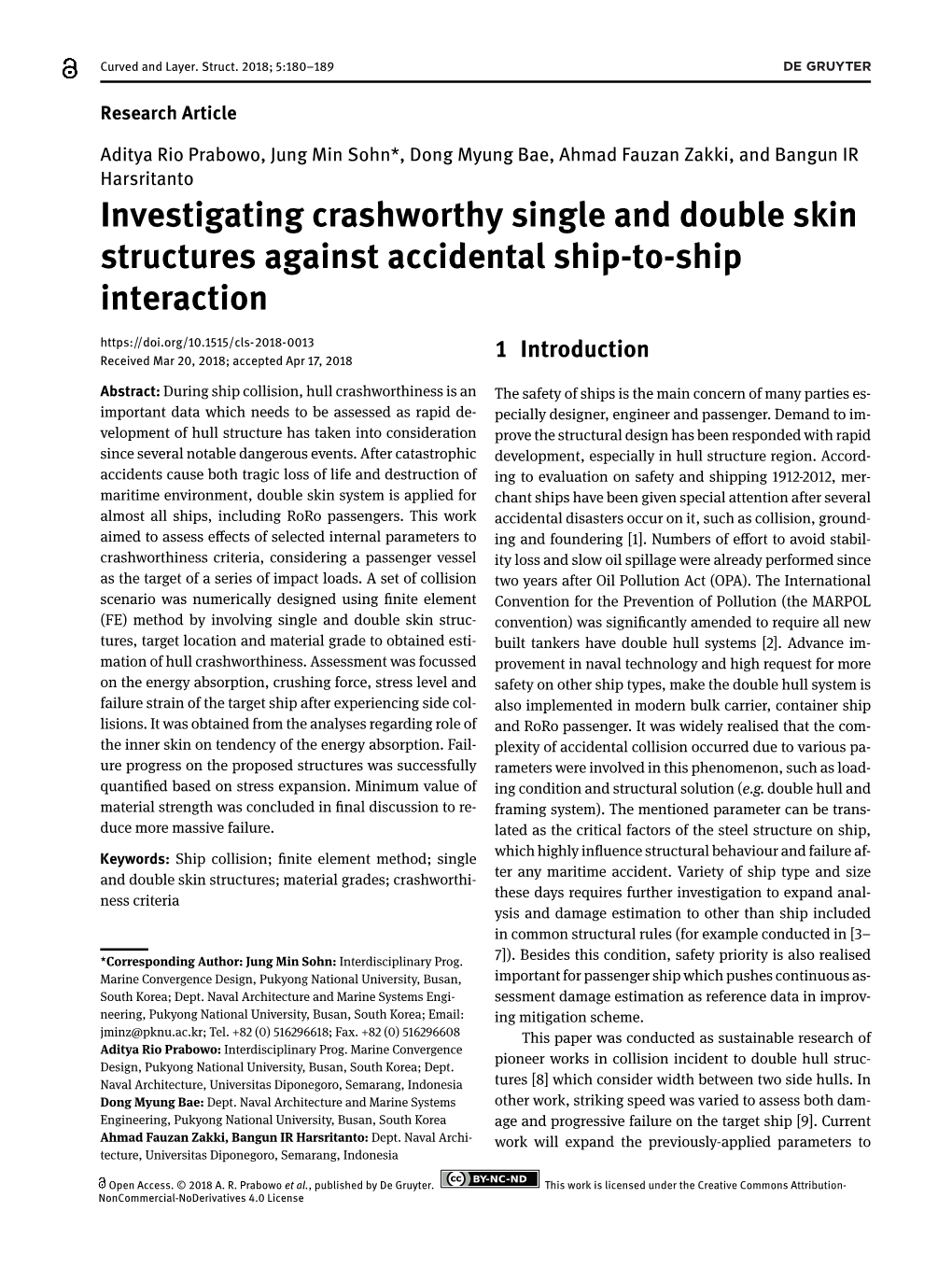 Investigating Crashworthy Single and Double Skin Structures Against