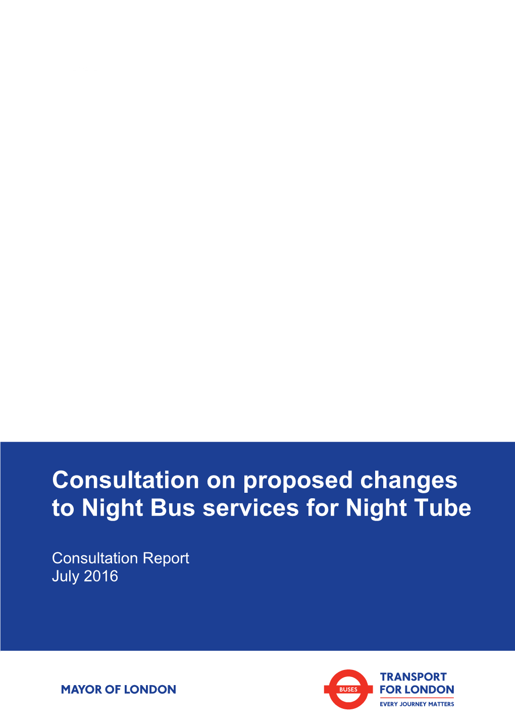 Night Bus for Night Tube Consultation Report