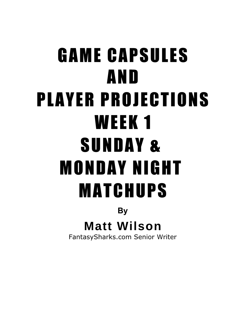 Game Capsules and Player Projections Week 1 Sunday