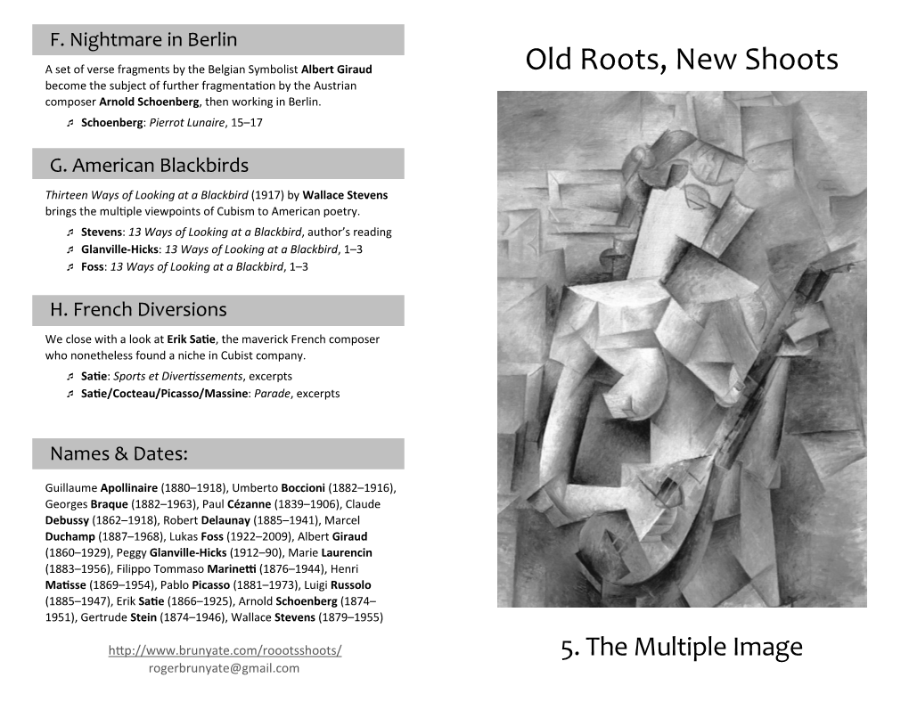 Old Roots, New Shoots Become the Subject of Further Fragmentation by the Austrian Composer Arnold Schoenberg, Then Working in Berlin