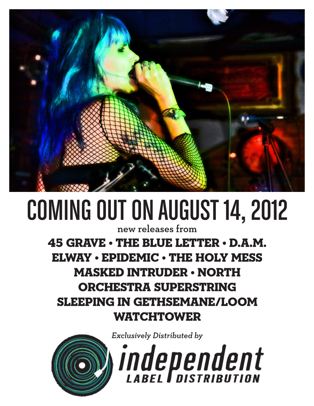 COMING out on AUGUST 14, 2012 New Releases from 45 GRAVE • the BLUE LETTER • D.A.M