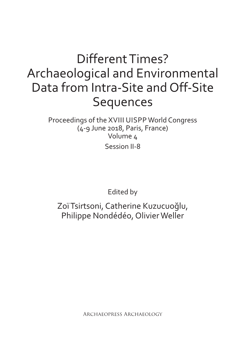 Different Times? Archaeological and Environmental Data from Intra-Site