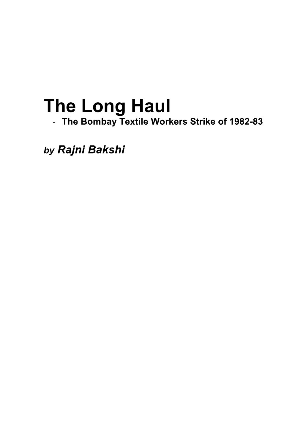 The Long Haul - the Bombay Textile Workers Strike of 1982-83
