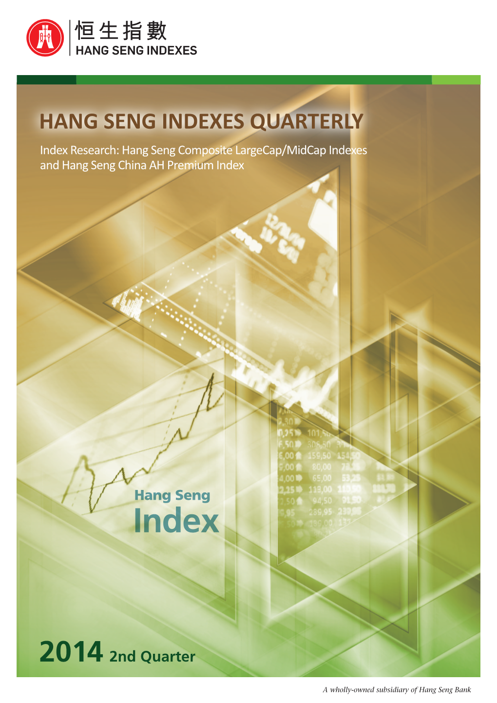 HANG SENG INDEXES QUARTERLY Index Research: Hang Seng Composite Largecap/Midcap Indexes and Hang Seng China AH Premium Index