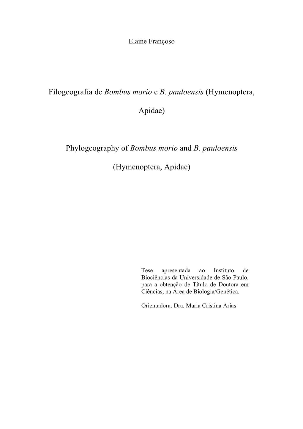 Filogeografia De Bombus Morio E B. Pauloensis (Hymenoptera, Apidae