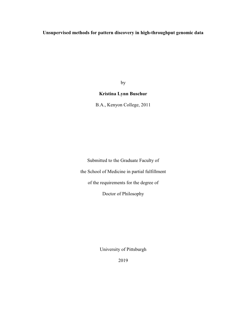 Unsupervised Methods for Pattern Discovery in High-Throughput Genomic Data by Kristina Lynn Buschur B.A., Kenyon College, 2011 S