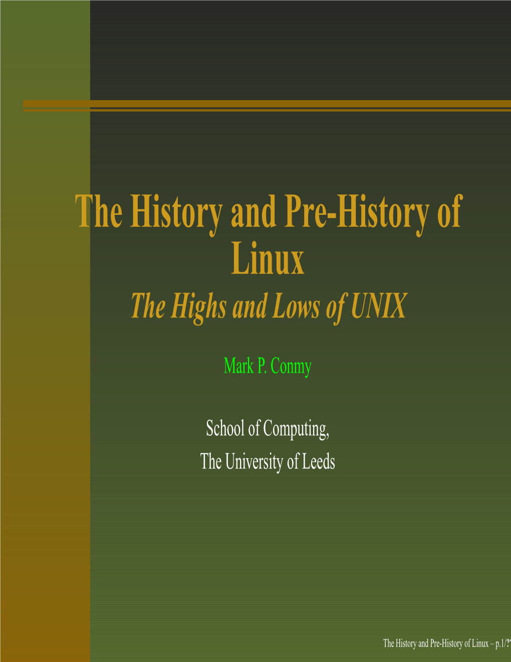 The History and Pre-History of Linux the Highs and Lows of UNIX