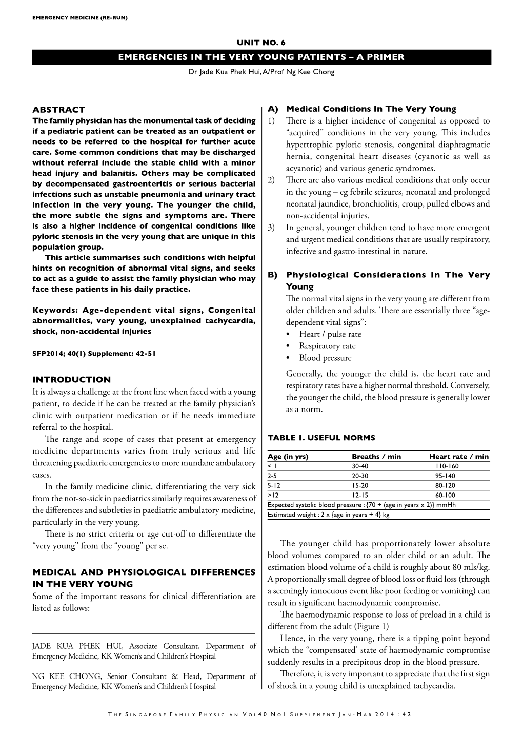 EMERGENCIES in the VERY YOUNG PATIENTS – a PRIMER Dr Jade Kua Phek Hui, A/Prof Ng Kee Chong