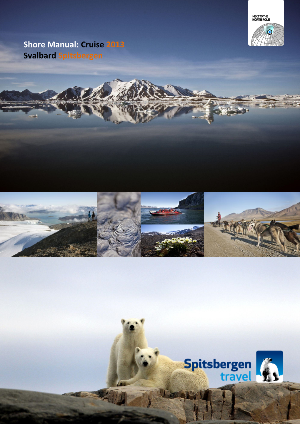 Shore Manual: Cruise 2013 Svalbard Spitsbergen