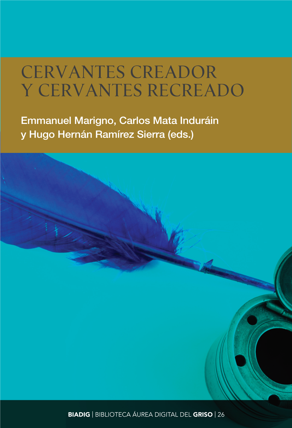 Cervantes Creador Y Cervantes Recreado