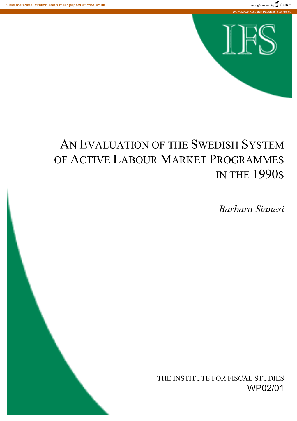 An Evaluation of the Swedish System of Active Labour Market Programmes in the 1990S
