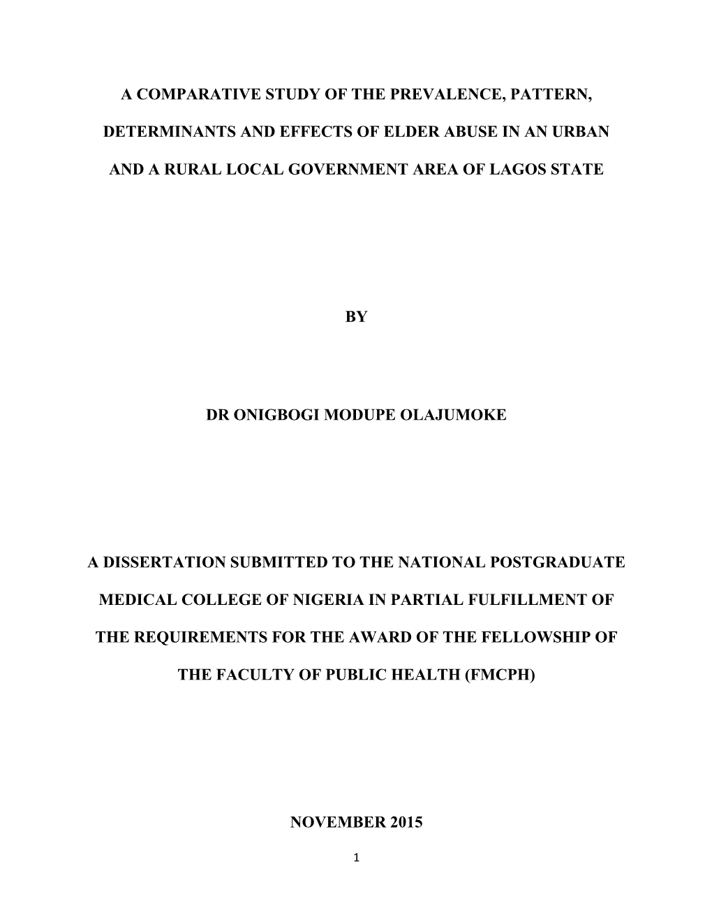 A Comparative Study of the Prevalence, Pattern, Determinants and Effects of Elder Abuse in an Urban and a Rural Local Government Area of Lagos State