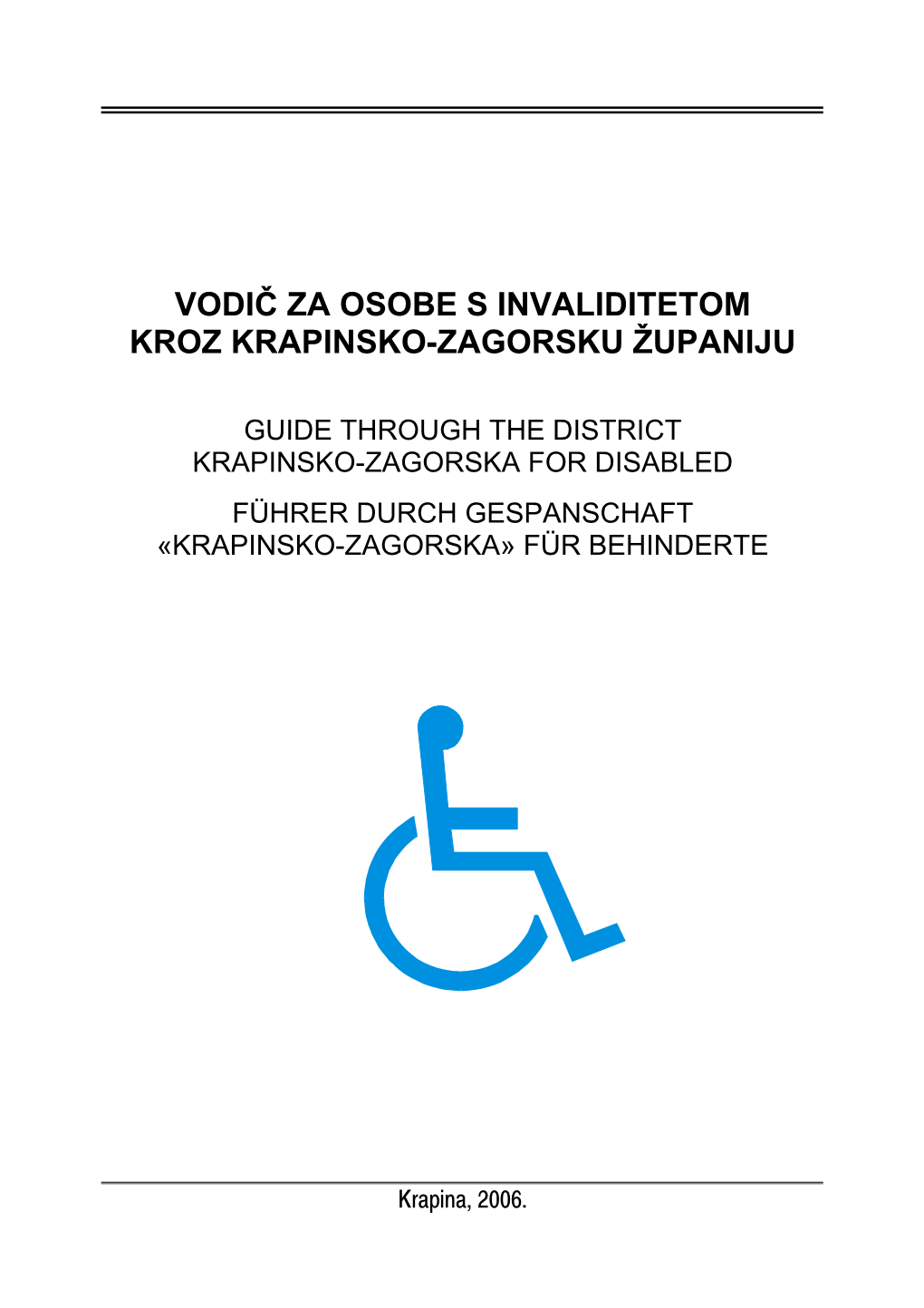 Vodič Za Osobe S Invaliditetom Kroz Krapinsko-Zagorsku Županiju