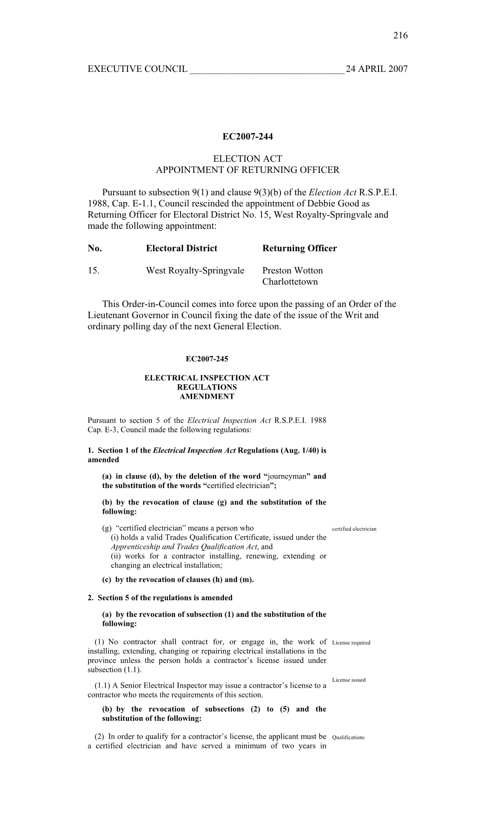 24 APRIL 2007 EC2007-244 ELECTION ACT APPOINTMENT of RETURNING OFFICER Pu