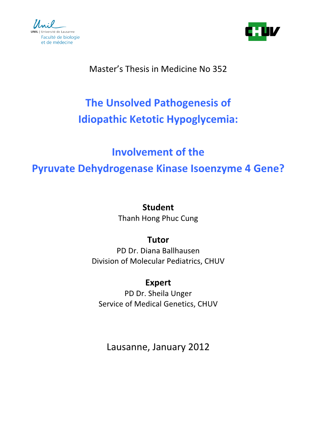 The Unsolved Pathogenesis of Idiopathic Ketotic Hypoglycemia
