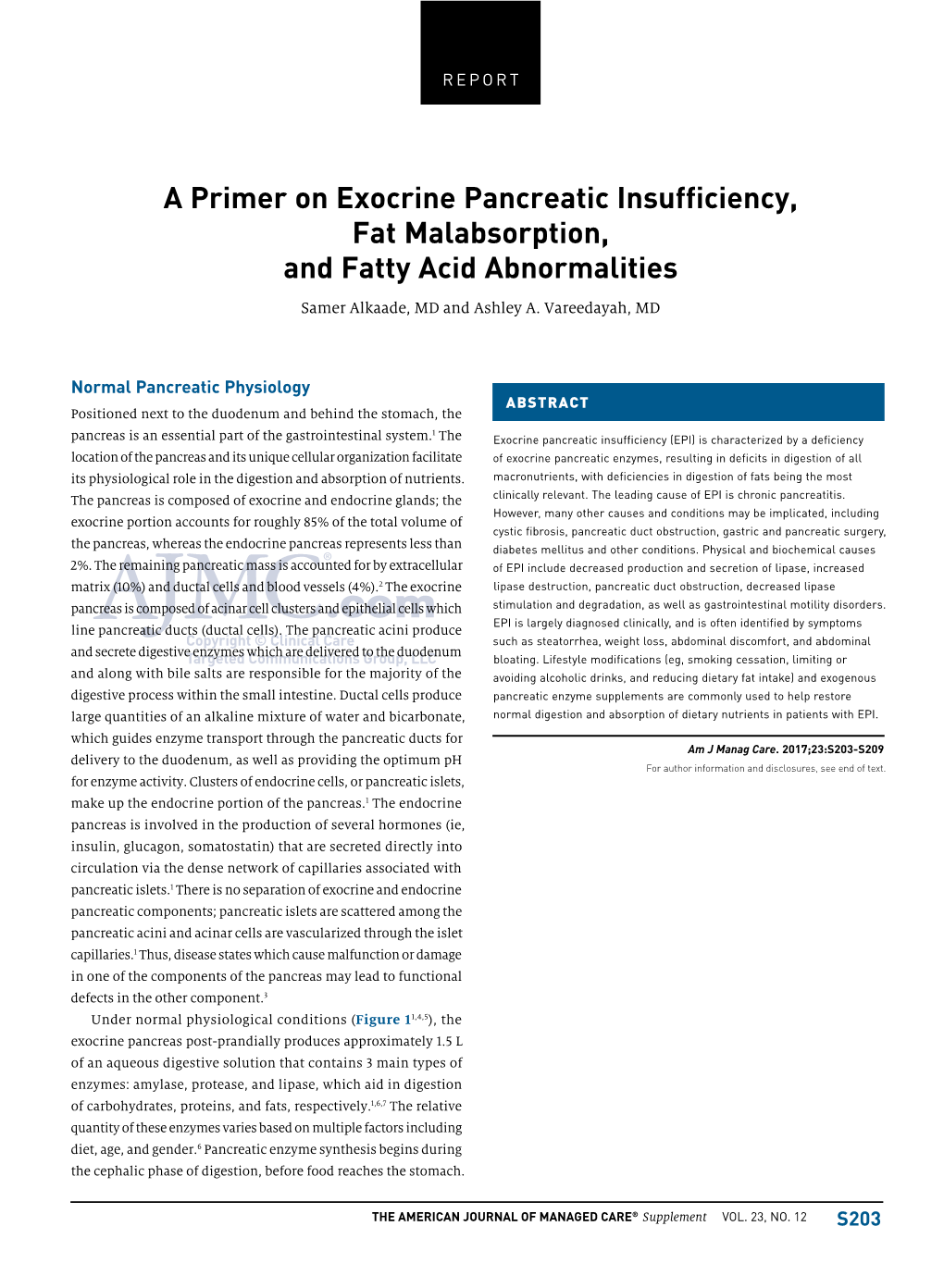 A Primer on Exocrine Pancreatic Insufficiency, Fat Malabsorption, and Fatty Acid Abnormalities Samer Alkaade, MD and Ashley A