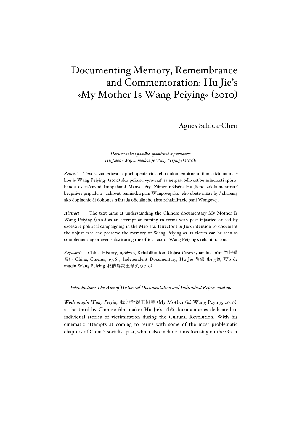 Documenting Memory, Remembrance and Commemoration: Hu Jie's »My Mother Is Wang Peiying« (2010)