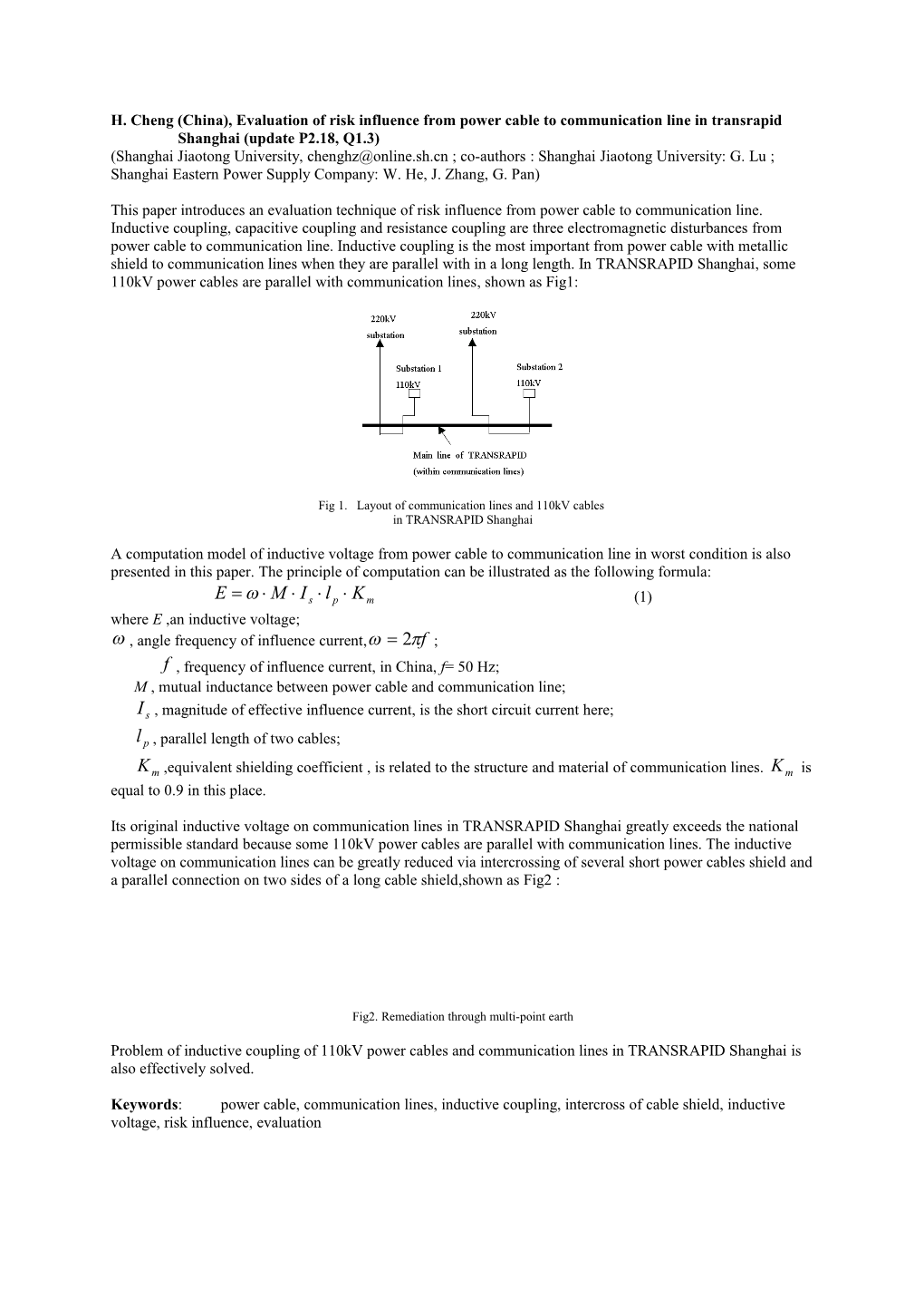 H. Cheng (China), Evaluation of Risk Influence from Power Cable to Communication Line In