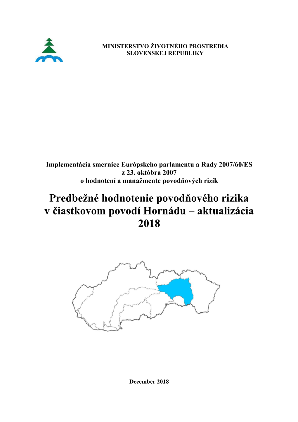 Predbežné Hodnotenie Povodňového Rizika V Čiastkovom Povodí Hornádu – Aktualizácia 2018