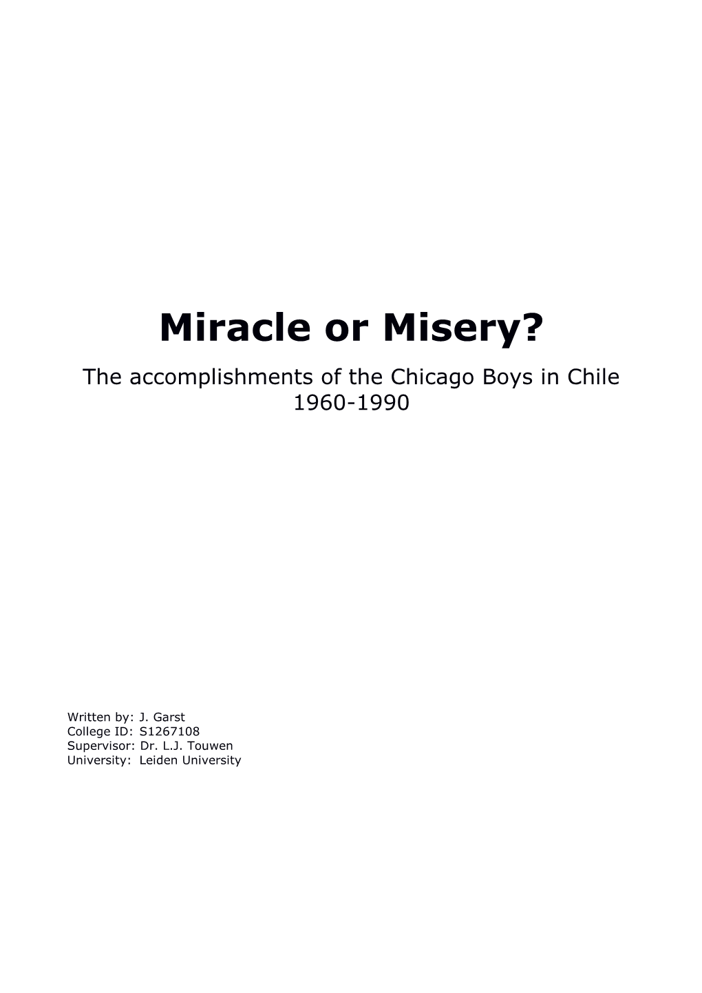 Miracle Or Misery? the Accomplishments of the Chicago Boys in Chile 1960-1990