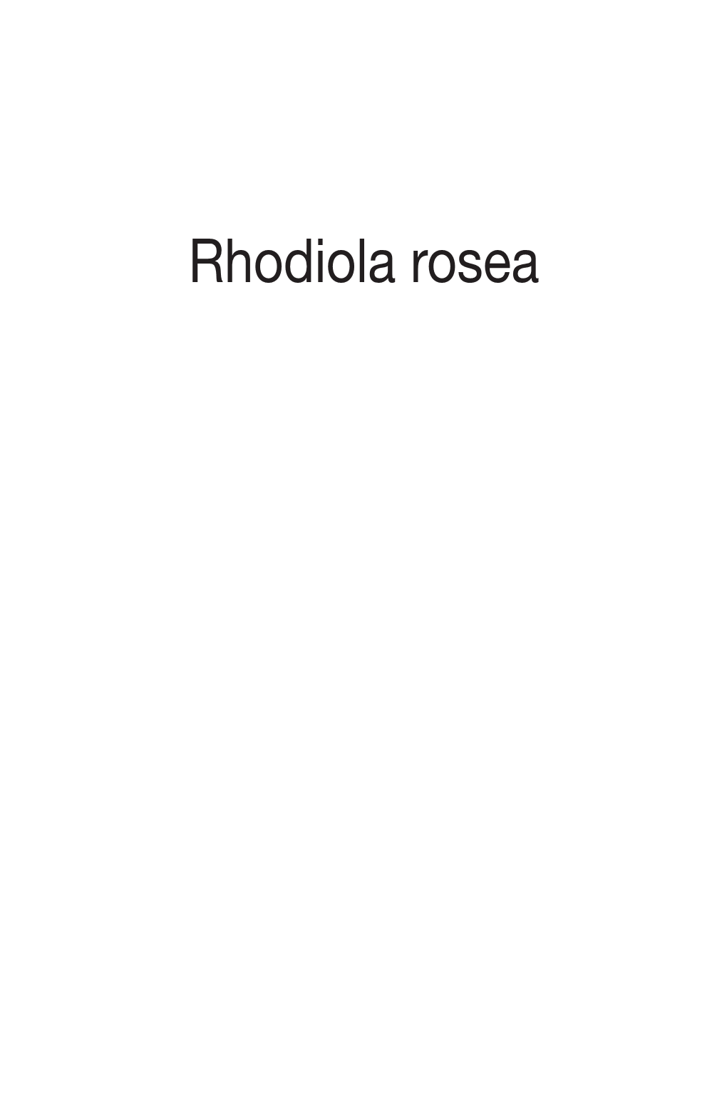 Rhodiola Rosea Traditional Herbal Medicines for Modern Times