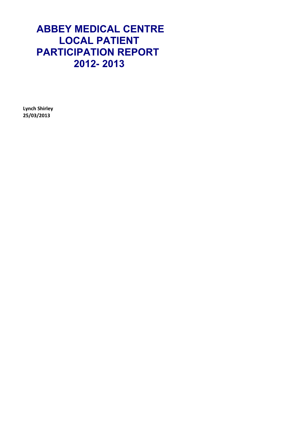 Abbey Medical Centre Local Patient Participation Report 2012- 2013