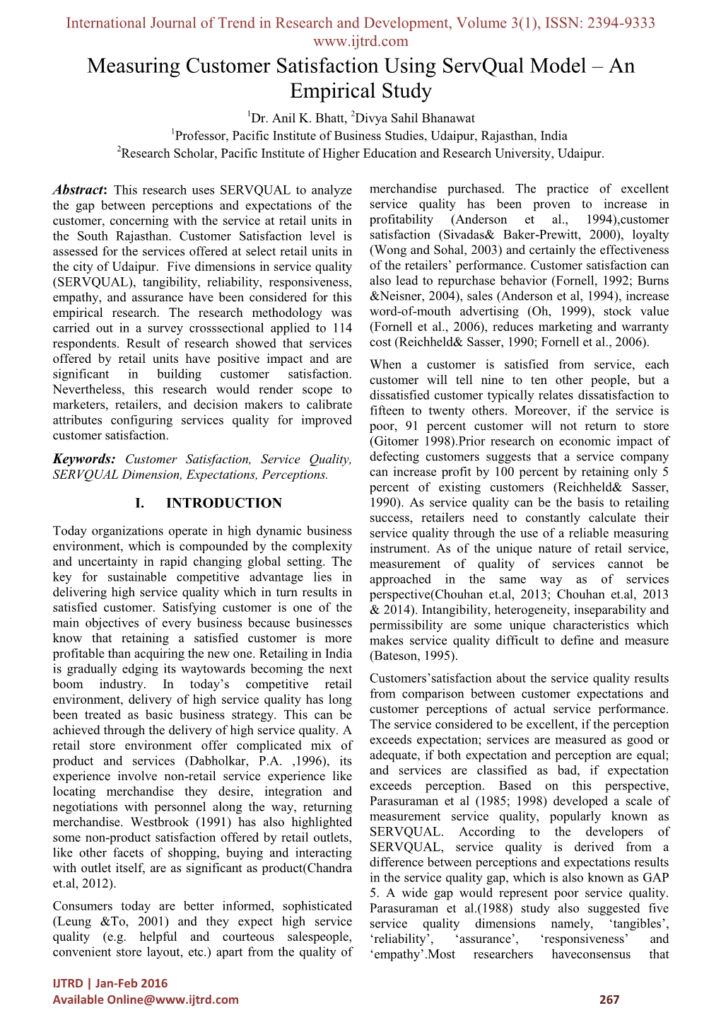 Measuring Customer Satisfaction Using Servqual Model – an Empirical Study 1Dr