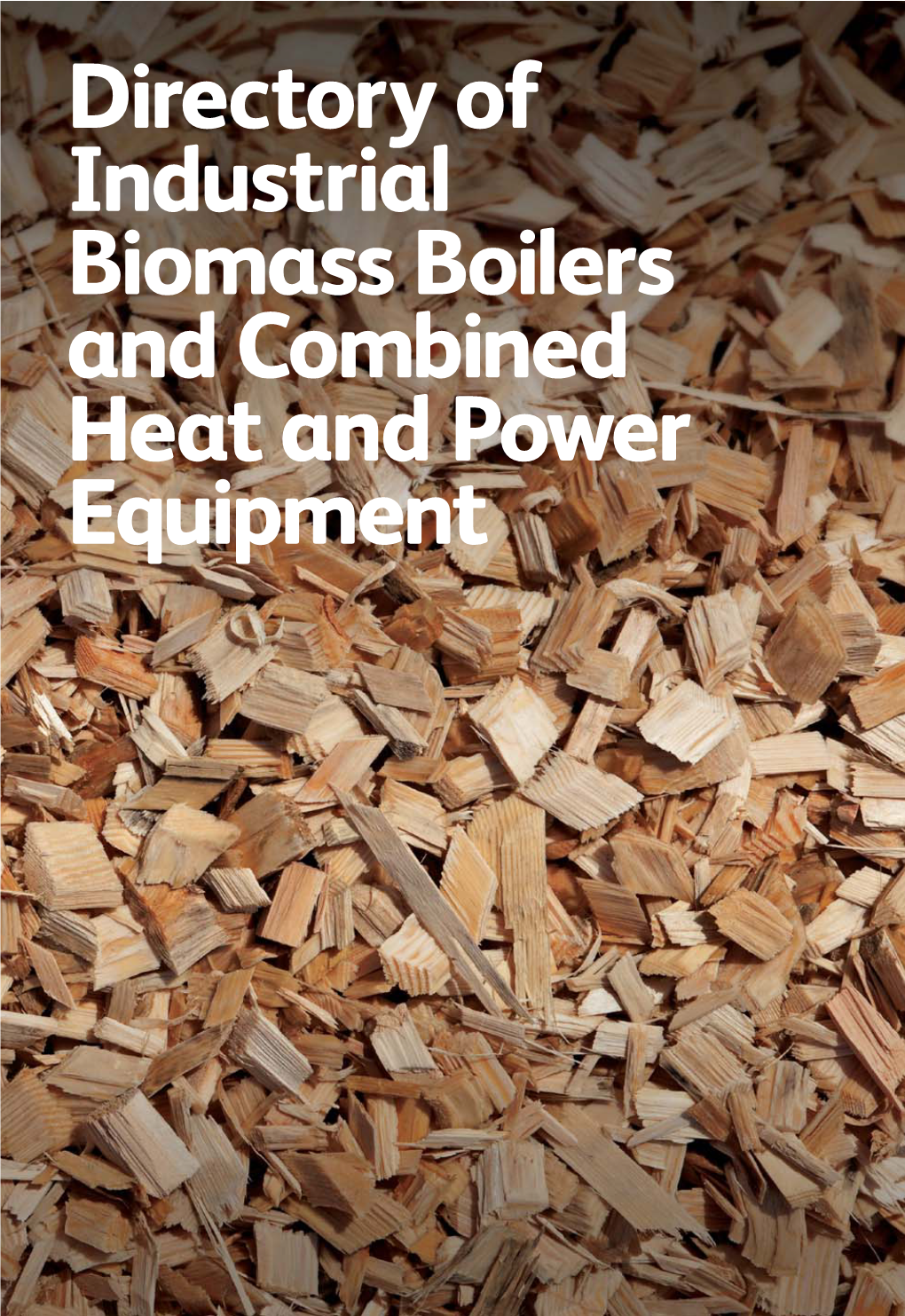 Directory of Industrial Biomass Boilers and Combined Heat and Power
