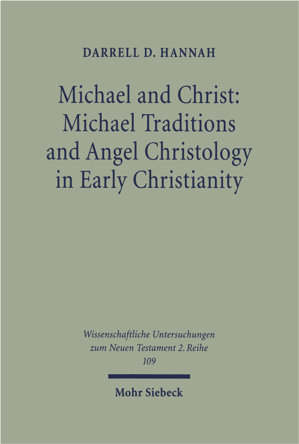 Michael and Christ: Michael Traditions and Angel Christology in Early Christianity