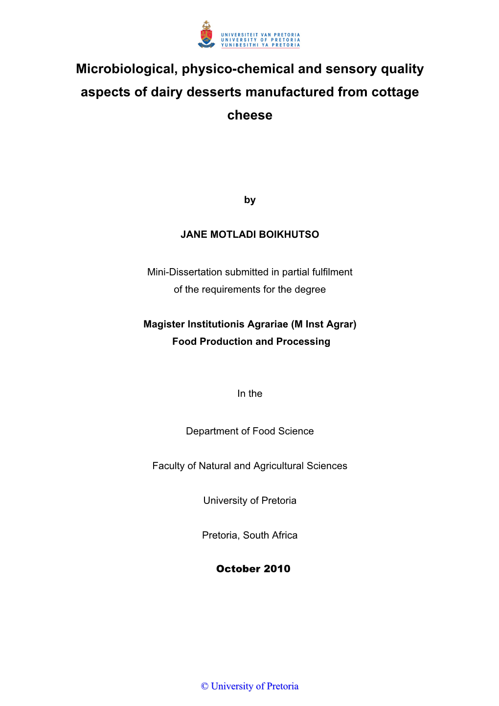 Microbiological, Physico-Chemical and Sensory Quality Aspects of Dairy Desserts Manufactured from Cottage Cheese