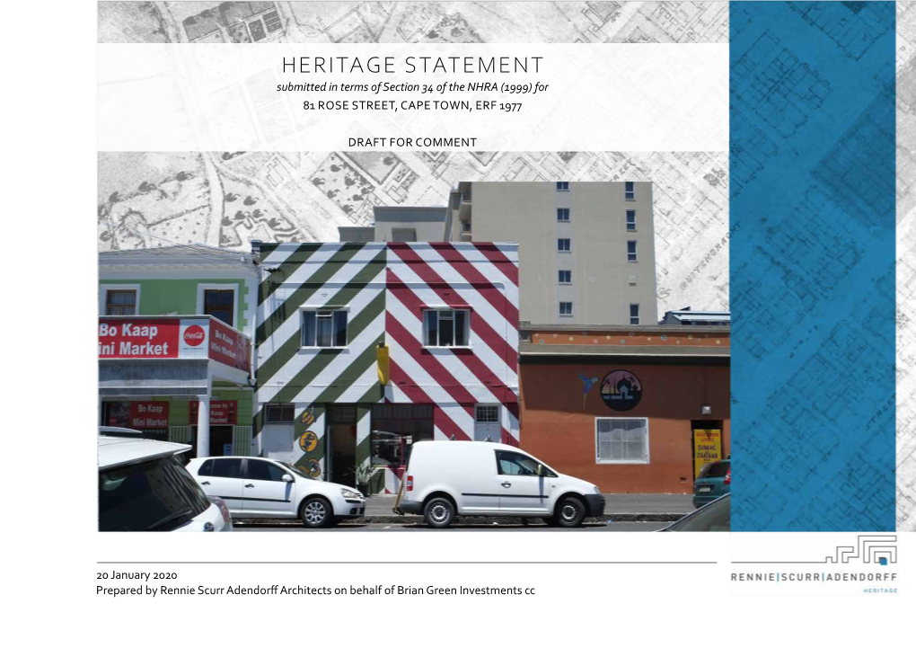 HERITAGE STATEMENT Submitted in Terms of Section 34 of the NHRA (1999) for 81 ROSE STREET, CAPE TOWN, ERF 1977