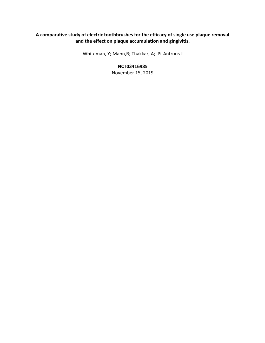 A Comparative Study of Electric Toothbrushes for the Efficacy of Single Use Plaque Removal and the Effect on Plaque Accumulation and Gingivitis