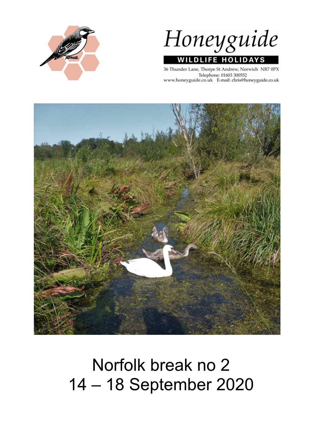 Norfolk Break No 2 14 – 18 September 2020 Participants Anne Mcgregor Jillian Macready Mervin Nethercoat at Potter Heigham: John Coish Helen and Malcolm Crowder