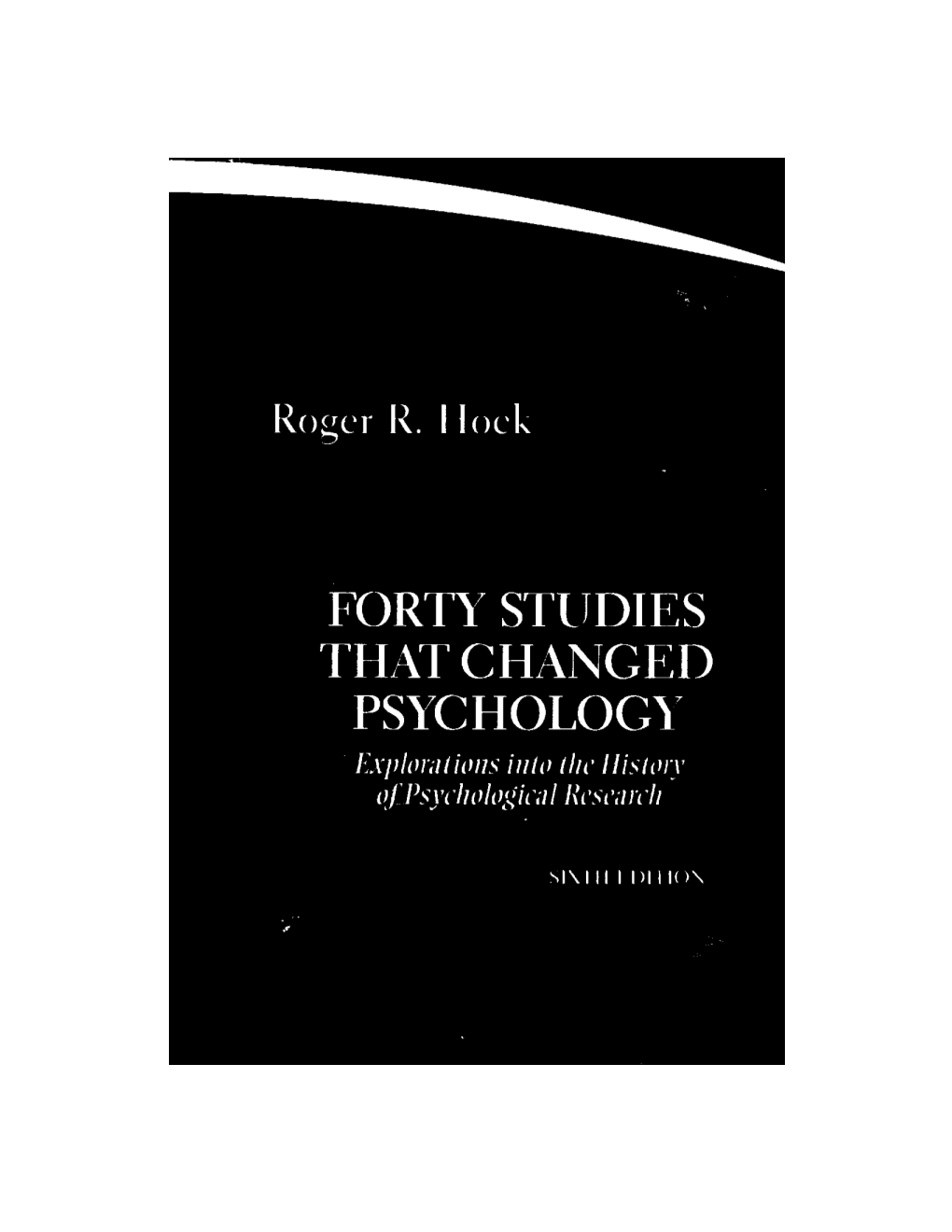 Forty Studies That Changed Psychology