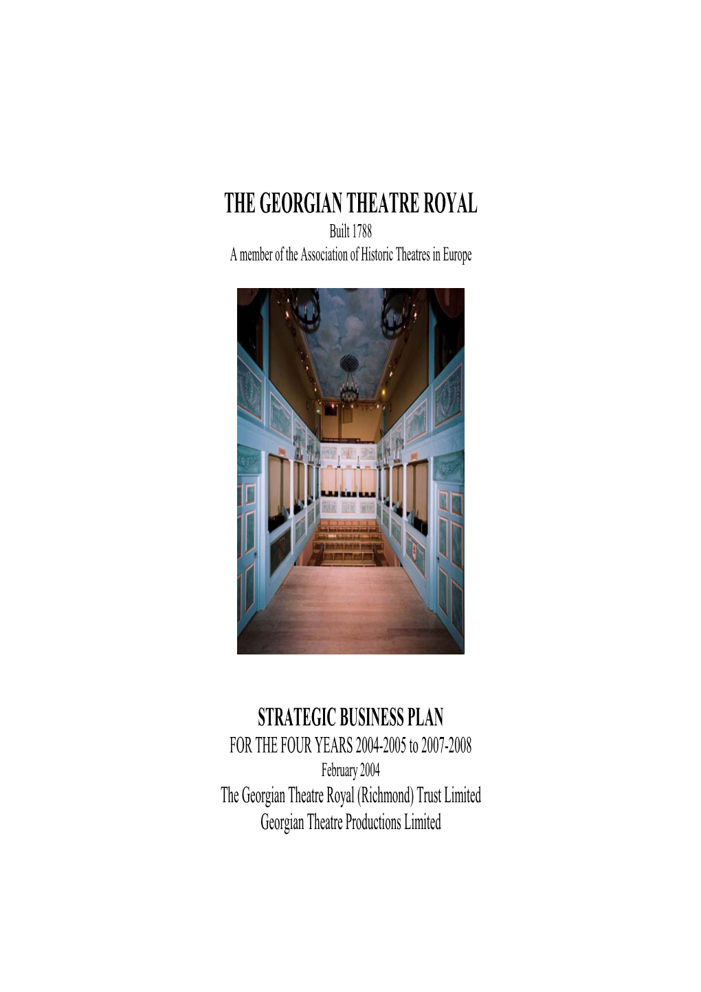 THE GEORGIAN THEATRE ROYAL Built 1788 a Member of the Association of Historic Theatres in Europe