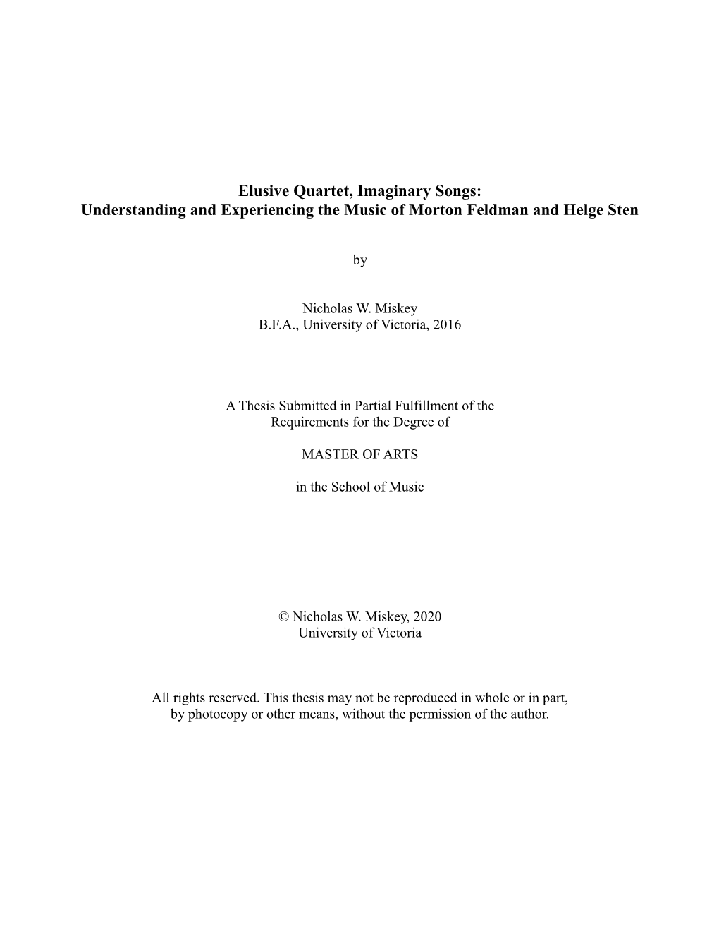 Elusive Quartet, Imaginary Songs: Understanding and Experiencing the Music of Morton Feldman and Helge Sten