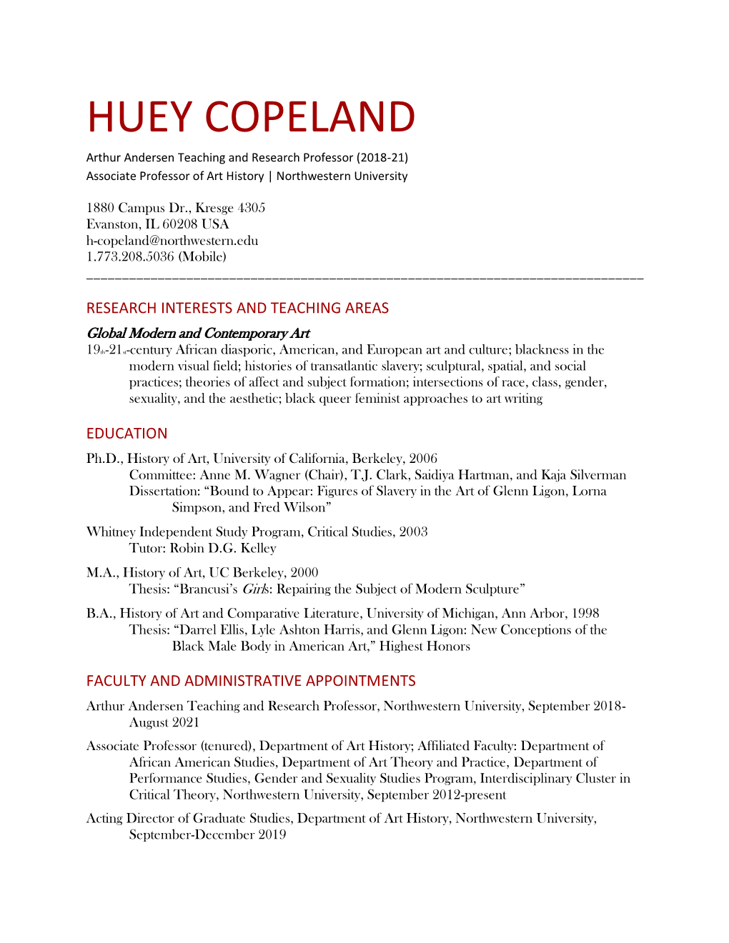 HUEY COPELAND Arthur Andersen Teaching and Research Professor (2018-21) Associate Professor of Art History | Northwestern University